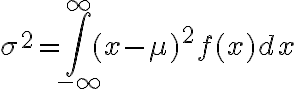 $\sigma^2 = \int_{-\infty}^{\infty} (x-\mu)^2 f(x)dx$